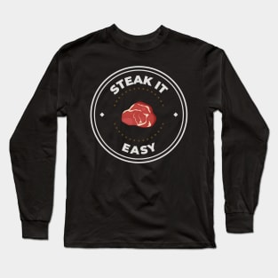 Steak it easy logo Long Sleeve T-Shirt